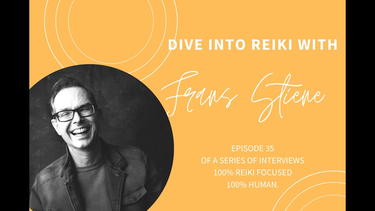 Dive Into Reiki with Frans Stiene