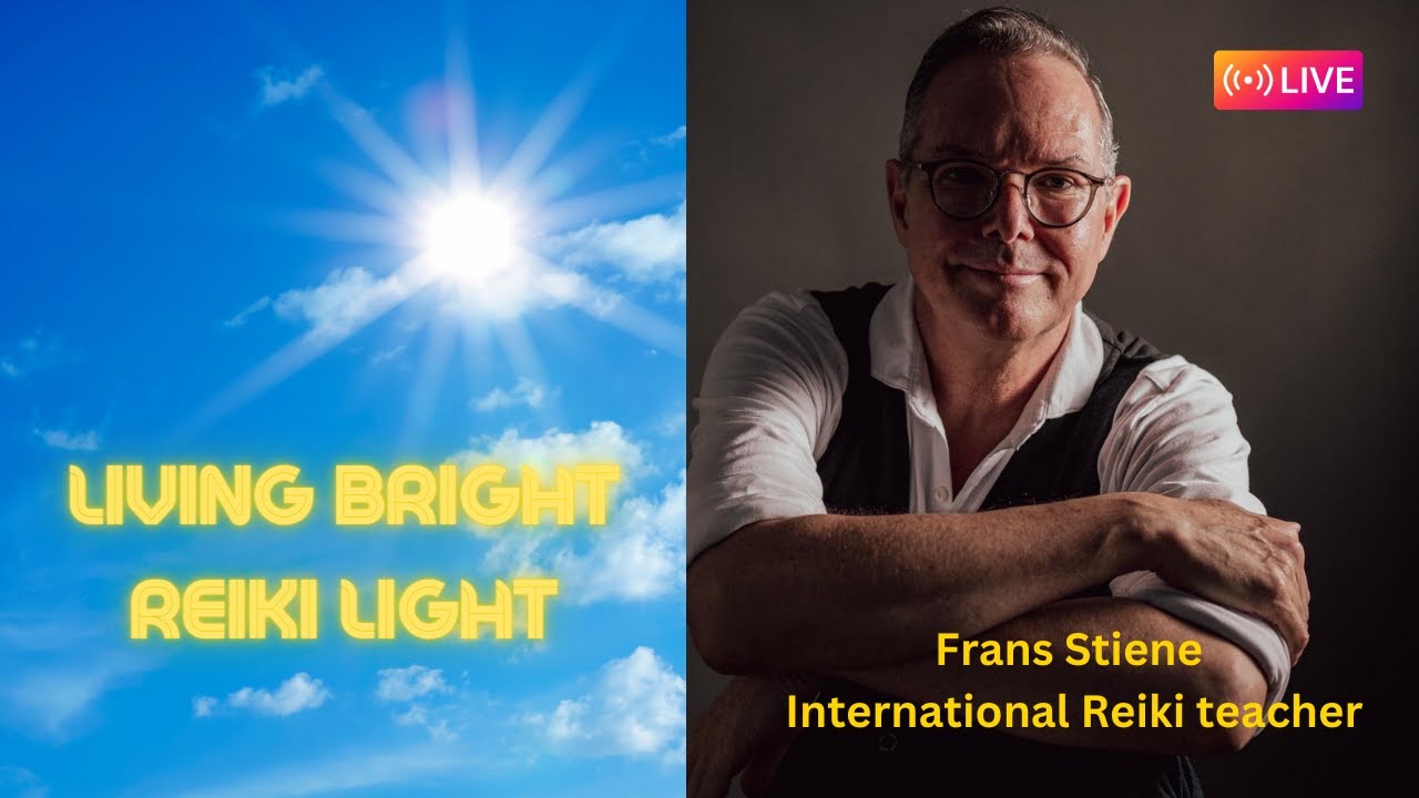 LIVING REIKI BRIGHT LIGHT WITH FRANS STIENE